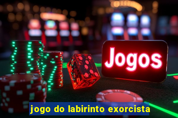 jogo do labirinto exorcista